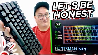 LETS BE HONEST Razer Huntsman Mini Review [upl. by Chapa]