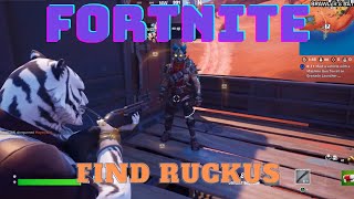 Fortnite  How to find Ruckus  Chapter 5 Season 3 [upl. by Emiatej172]