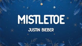 Justin Bieber  Mistletoe Lyrics [upl. by Morganica579]