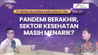 Pandemi Berakhir Sektor Kesehatan Masih Menarik [upl. by Ecyor]