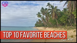 My Top 10 Favorite Beaches so far [upl. by Pickering]