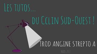 Tuto du CClin SudOuest n°3 – TROD Angine streptocoque A – Mars 2017 [upl. by Aramat]