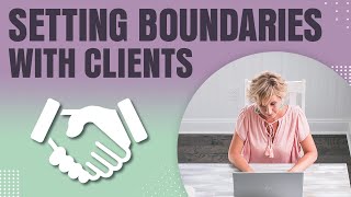 How to Set Boundaries With Clients [upl. by Lessig]