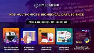 Orientation Session OmicsLogic NGS MultiOmics amp Biomedical Data Science Programs [upl. by Broida]