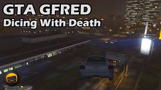 Dicing With Death In The Rain  GTA 5 Gfred №86 [upl. by Leschen]