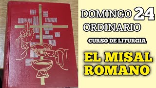 Curso de Liturgia  Preparación del Misal Romano Domingo 24 T Ordinario [upl. by Arriet713]