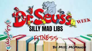 MAD LIBS Fitness  Dr Seuss Week [upl. by Langbehn]