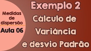 06  Exemplo 2  Cálculo de Variância e Desvio Padrão [upl. by Eislek850]