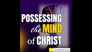 Possessing the Mind of Christ [upl. by Ezana691]