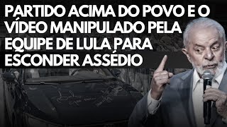 TENTARAM ESCONDER Vídeo manipulado para ocultar assédio de LULA e suas confissões em evento do PT [upl. by Ahtram380]