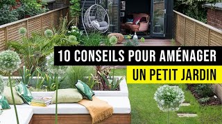 Aménager un Petit Jardin  10 Conseils pour Réussir son Aménagement Extérieur [upl. by Sevein389]