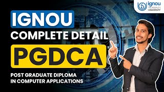 Complete Details of IGNOU PGDCA  Post Graduate Diploma in Computer Application from IGNOU [upl. by Moselle]