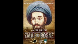 ZMAJ OD BOSNE Dokumentarni film Avde Huseinovića o Gradaščevićevom Pokretu za autonomiju Bosne [upl. by Amsirhc]