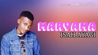 Isah Ayagi MARYAMA Official Lyrics Video  Sabuwar Waka A Rubuce  Daga tashar AREWA STATUS TV 🇳🇬 [upl. by Enilesoj510]