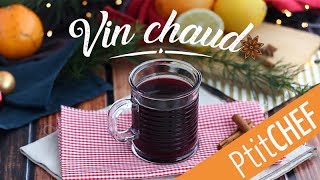 Recette de vin chaud fait maison Ptitchefcom [upl. by Goldwin]