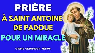 ✨ La PRIÈRE à SAINT ANTOINE de PADOUE pour un MIRACLE ✨ [upl. by Norac]