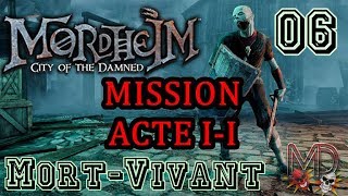 MORDHEIM City of the Damned  Lets play FR  Mort vivant 06  Acte II Mission cauchemar [upl. by Rowen]