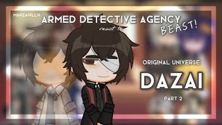 BSD BEAST ADA react to Original Universe  Dazai  Part 22  No ships  manzanill4 [upl. by Tisdale]