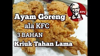 Resep Ayam goreng crispy ala KFC tahan lama [upl. by Terencio579]