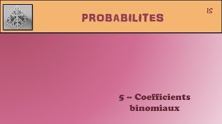 Probabilités  5 Coefficients binomiaux [upl. by Rillis]