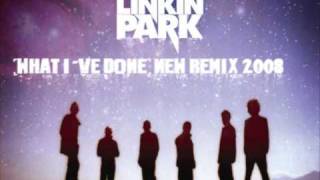 Linkin Park  What Ive Done New Remix 2008 [upl. by Raymond]