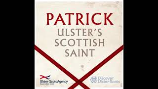 Patrick  Ulsters Scottish Saint [upl. by Atsedom254]