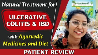 Natural Treatment for Ulcerative Colitis amp IBD with Ayurvedic Medicines and Diet  Patient Review [upl. by Alyos]