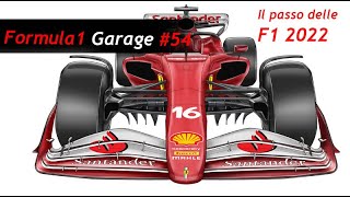 Formula 1 Garage 54 Come sara il passo delle monoposto 2022  e tanto altro [upl. by Baerman]