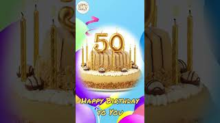 HAPPY BIRTHDAY TO YOU FOR YOUR 50th YEARS  Happy Birthday Song  Happy Birthday Party [upl. by Brok]