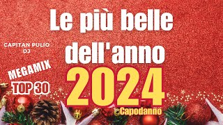 MIX E REMIX DELL ANNO I tormentoni dellanno solo le più belle  CAPODANNO 2024  hits 2023  2024 [upl. by Olaznog47]