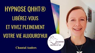 La Réincarnation et Votre Vie Présente  Hypnose QHHT® amp Guidance Spirituelle Chantal Anders [upl. by Khalin]