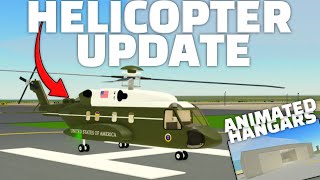 PTFS UPDATE New Helicopter Updated Hangars amp More 🌍 [upl. by Lyrehc251]