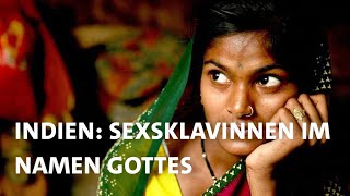 Devadasi in Indien Sexsklavinnen im Namen Gottes  Armut zwingt sie zur Prostitution [upl. by Kent44]