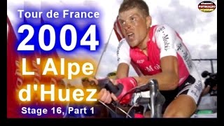 Jan Ullrich ► TdF 2004 ► Stage 16 ► LAlpe dHuez  PART 1 21072004 [upl. by Vargas]