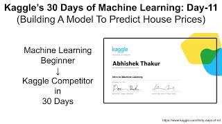 Kaggles 30 Days Of ML Day11 Machine Learning Model to Predict House Prices Intro to ML Ends [upl. by Cobby]