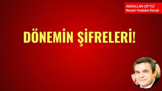 DÖNEMİN ŞİFRELERİ Abdullah Çiftçi [upl. by Aneeuqal83]