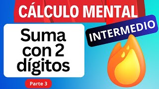 CÁLCULO MENTAL intermedio Suma con dos dígitos parte3 [upl. by Galatia]