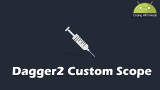 Custom Scope  9 Dagger 2  Arabic [upl. by Siwel]