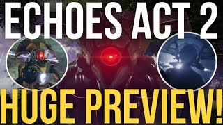 HUGE ECHOES ACT 2 PREVIEW Destiny 2 Final Shape [upl. by Kanal]