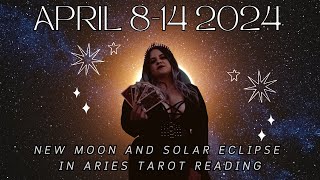 SOLAR ECLIPSE  NEW MOON IN ARIES TAROT READING  APRIL 814 2024 ASTROLOGY AND TAROT [upl. by Cargian]