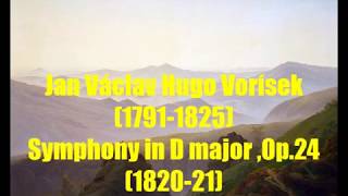 Jan Václav Hugo Vorisek17911825 Symphony in D major Op24 182021 [upl. by Sirapal]