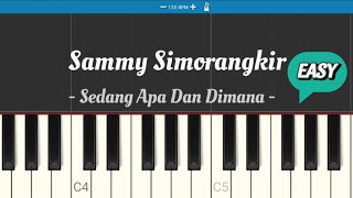 Sammy Simorangkir  Sedang Apa Dan Dimana Piano Tutorial [upl. by Otti]