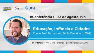 Educação Infância e Cidades com Prof Dr Levindo Diniz Carvalho UFMG [upl. by Anthiathia596]