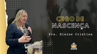 Cego de Nascença  Pra Elaine Cristina [upl. by Ttergram]