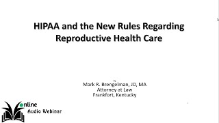 HIPAA and the New Rules Regarding Reproductive Health Care  What You Need to Know [upl. by Arrekahs492]