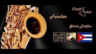 🇨🇺 FAROLITO  Gloria Estefan  Alto Sax Ver2 [upl. by Siaht850]