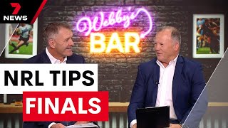 Webby amp Gillys NRL Tips Finals Week 1  7NEWS [upl. by Ahsinoj571]