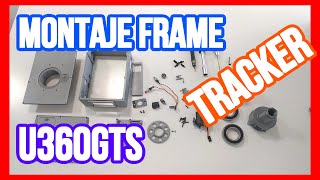 u360GTS  1 Montaje Frame Antena Tracker frame oficial español [upl. by Schiffman554]