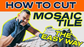 How To Cut Mosaic Tile The Easy Way [upl. by Leziar]