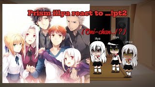 Prisma illya react react to …part 2 full part2x speed [upl. by Radke]